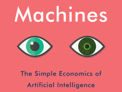 Prediction Machines: The Simple Economics of AI