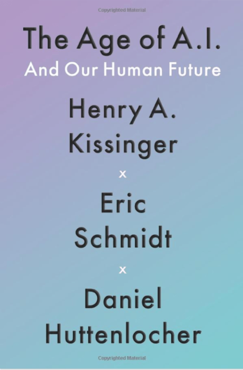 Book: The Age of AI: And Our Human Future